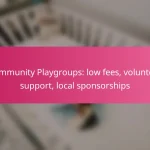 Community Playgroups: low fees, volunteer support, local sponsorships