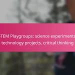STEM Playgroups: science experiments, technology projects, critical thinking